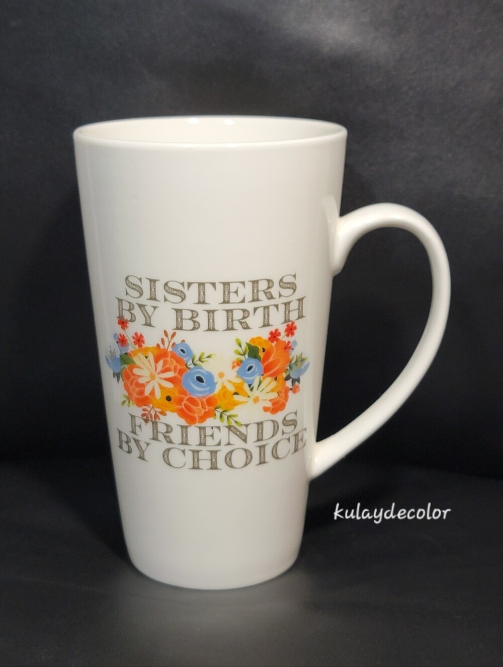 Sisters By Birth Friends By Choice Orange Blue Floral Latte Coffee Mug Gift Idea